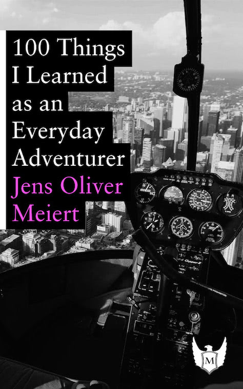 Cover: 100 Things I Learned as an Everyday Adventurer.