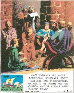 Val’s evenings are most interesting. Scholars, poets, travelers, and philosophers gather in his rooms for discussion and he learns many curious things.