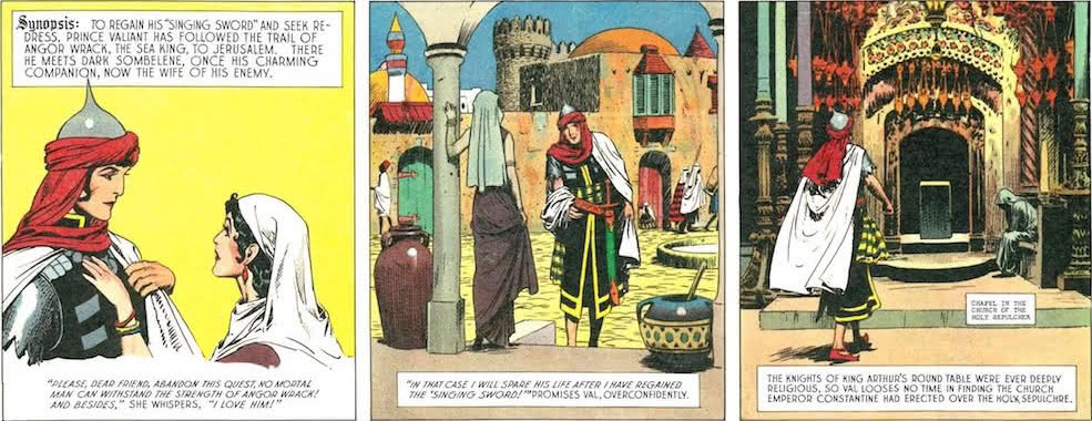 To regain his “Singing Sword” and seek redress, Prince Valiant has followed the trail of Angor Wrack, the Sea King, to Jerusalem.